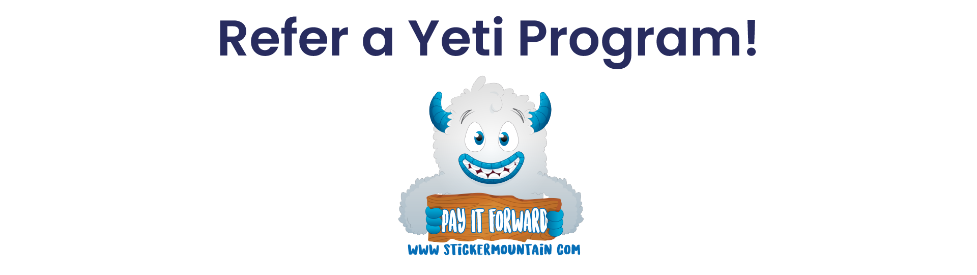 Refer a Yeti Program Discount Sticker Labels Sticker Mountain